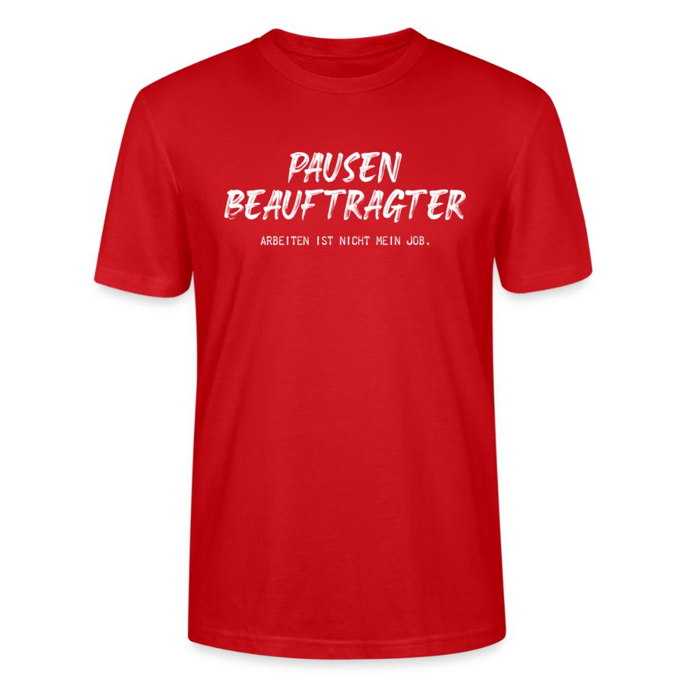 Unisex Sprüche T-Shirt 'Pausen beauftragter. Arbeiten ist nicht mein Job.' - Rot