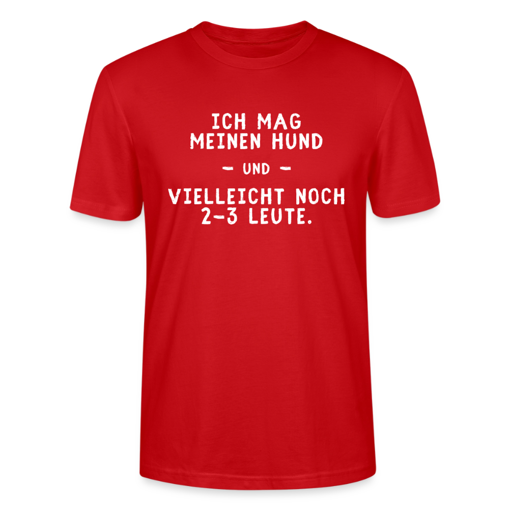 Unisex Sprüche T-Shirt 'Ich mag meinen Hund und vielleicht noch 2-3 Leute.' - Rot