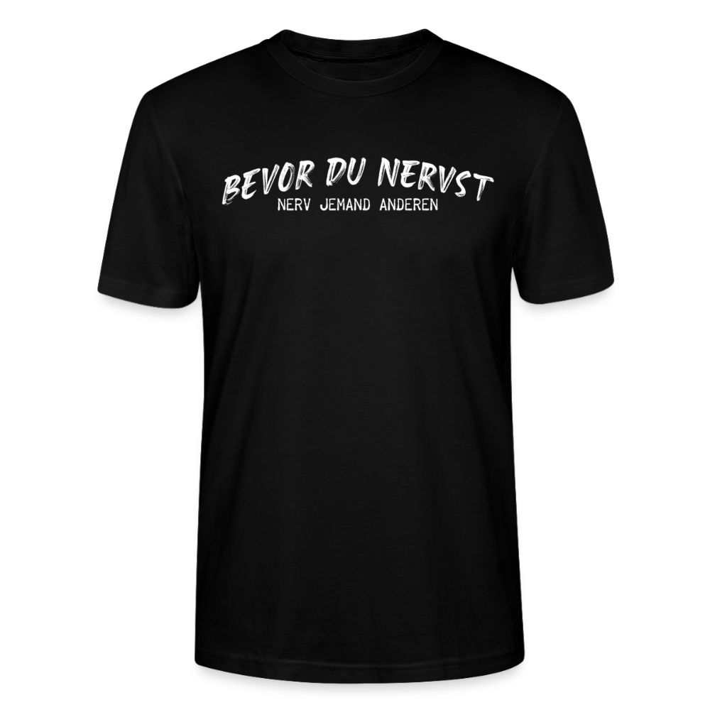 Unisex Sprüche T-Shirt 'Bevor du nervst. Nerv jemand anderen.' - Schwarz