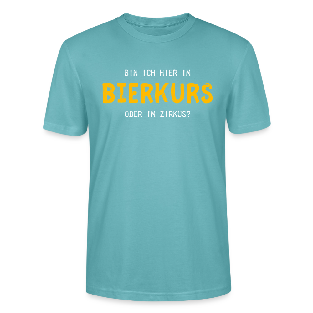 Unisex Sprüche T-Shirt 'Bin ich hier im Bierkurs oder im Zirkus?' - Pastelltürkis
