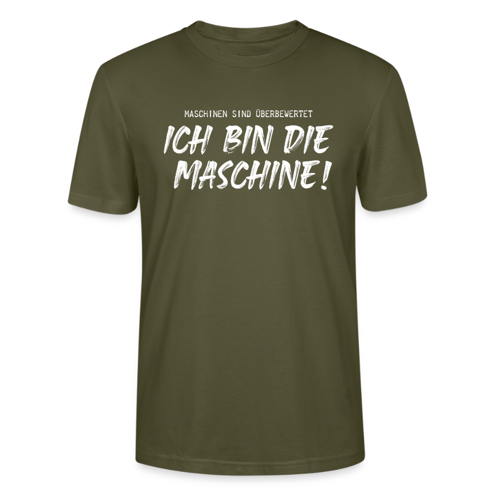 Unisex Sprüche T-Shirt 'Maschinen sind überbewertet. Ich bin die Maschine!' - Khaki