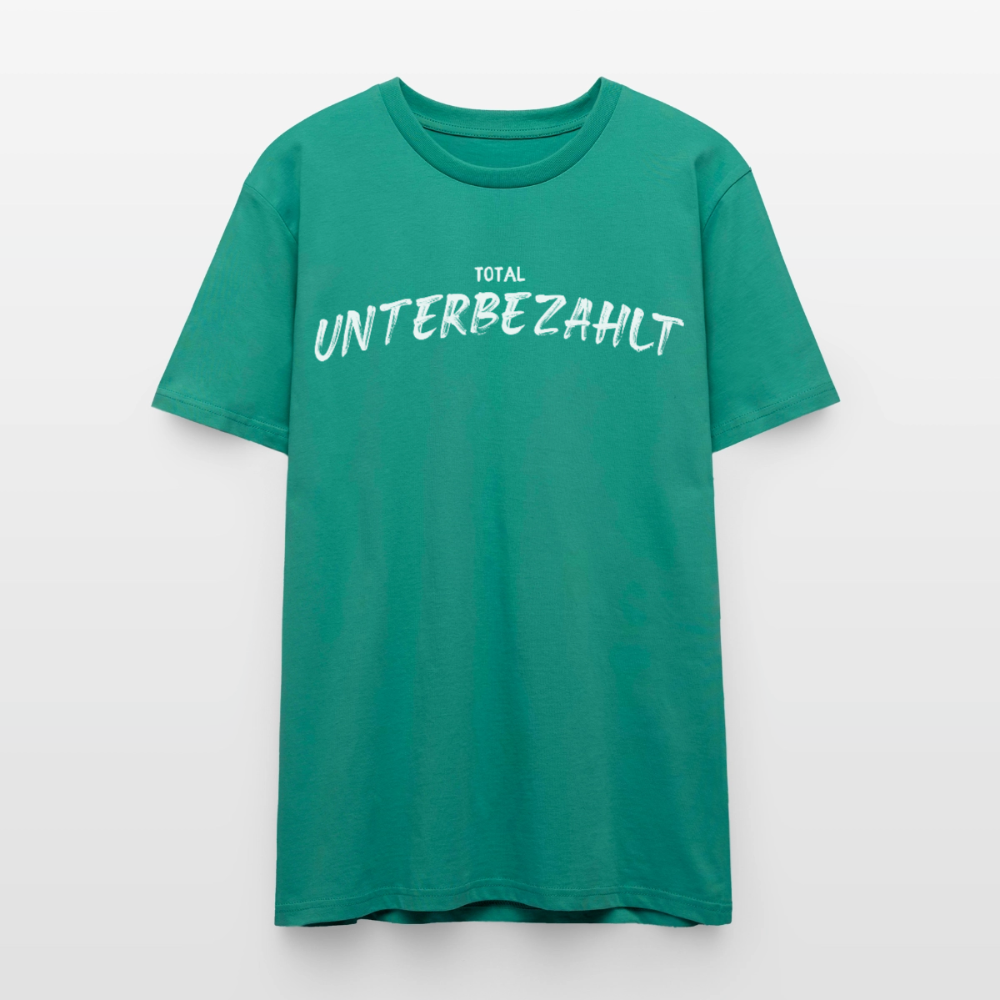 Unisex Sprüche T-Shirt 'Total unterbezahlt' - Blaugrün