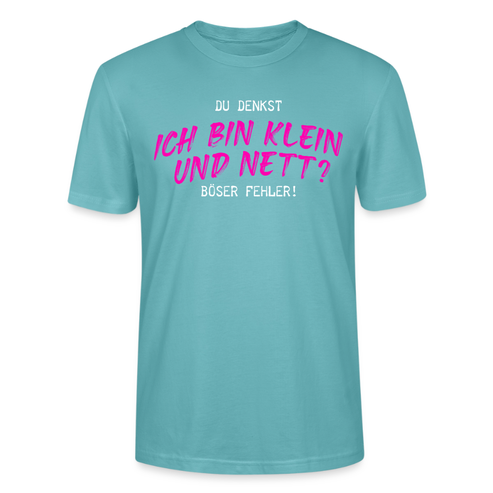 Damen Sprüche T-Shirt 'Du denkst ich bin klein und nett? Böser Fehler!' - Pastelltürkis