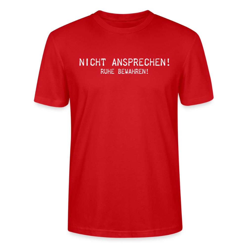 Unisex Sprüche T-Shirt 'Nicht ansprechen! Ruhe bewahren!' - Rot