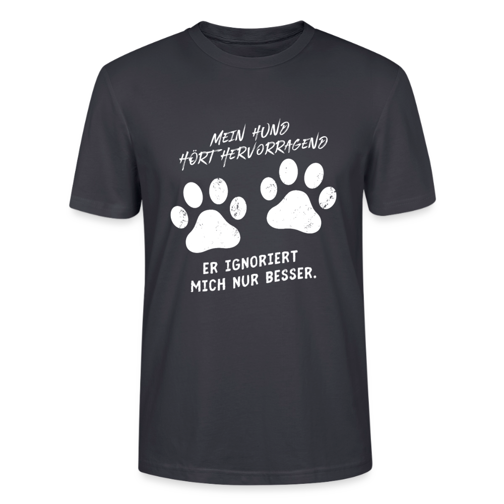 Unisex Sprüche T-Shirt 'Mein Hund hört hervorragend. Er ignoriert mich nur besser.' - Dunkles Graublau