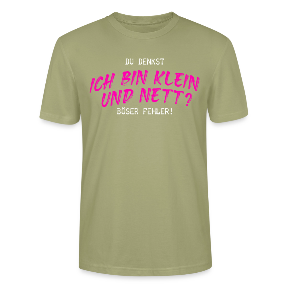 Damen Sprüche T-Shirt 'Du denkst ich bin klein und nett? Böser Fehler!' - Nebelgrün