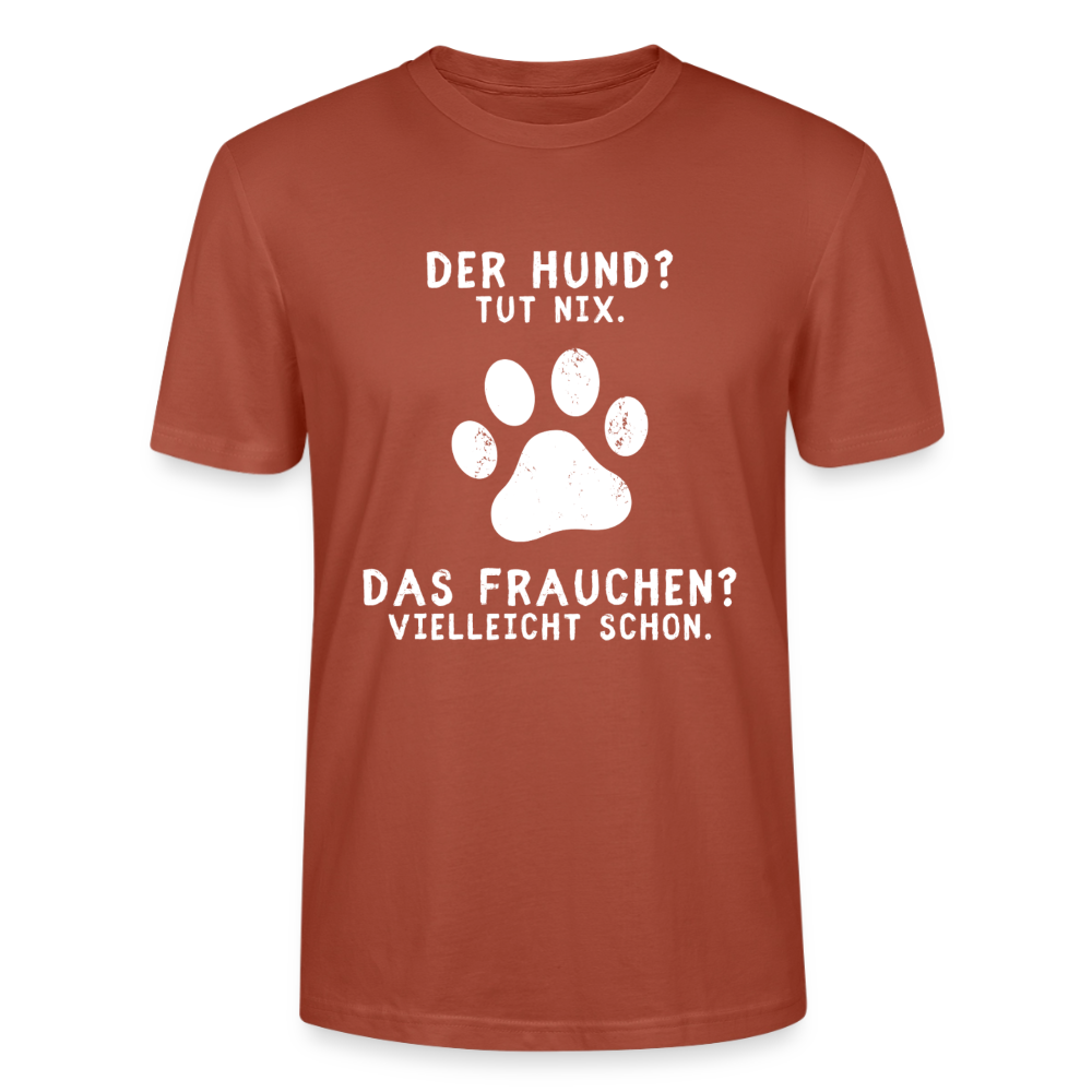 Unisex Sprüche T-Shirt 'Der Hund? Tut nix. Das Frauchen? Vielleicht schon.' - Terrakotta