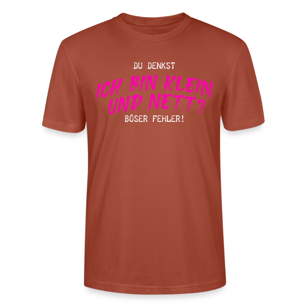 Damen Sprüche T-Shirt 'Du denkst ich bin klein und nett? Böser Fehler!' - Terrakotta