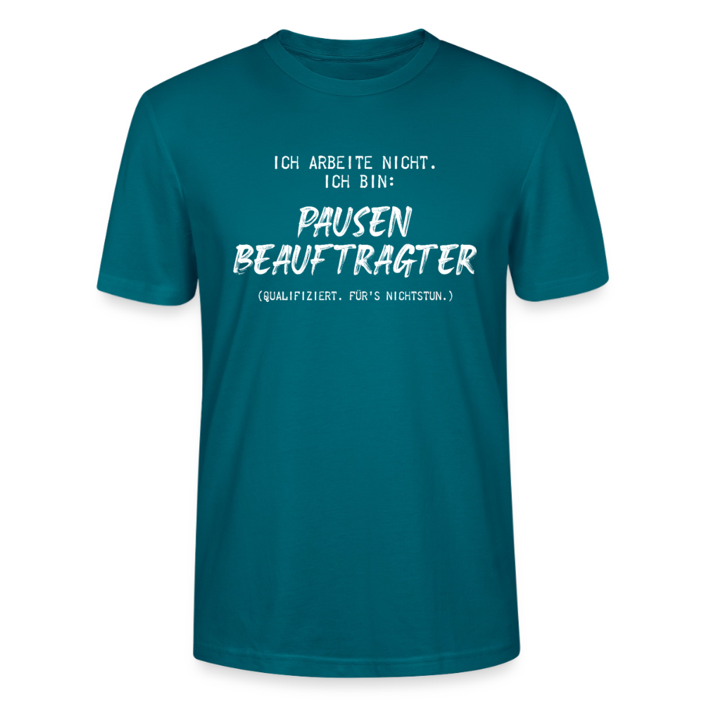 Unisex Sprüche T-Shirt 'Ich arbeite nicht. Ich bin: Pausen Beauftragter' - Ozeanblau