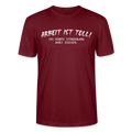 Unisex Sprüche T-Shirt 'Arbeiten ist toll! Ich könnte stundenlang dabei zusehen.' - Burgunderrot