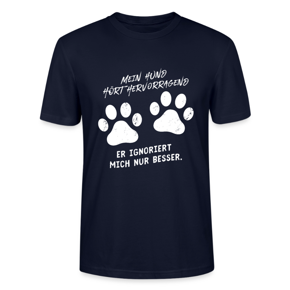 Unisex Sprüche T-Shirt 'Mein Hund hört hervorragend. Er ignoriert mich nur besser.' - Navy