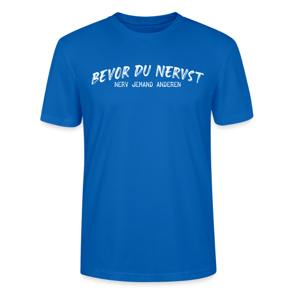 Unisex Sprüche T-Shirt 'Bevor du nervst. Nerv jemand anderen.' - Pfauenblau
