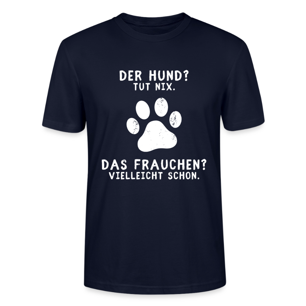 Unisex Sprüche T-Shirt 'Der Hund? Tut nix. Das Frauchen? Vielleicht schon.' - Navy