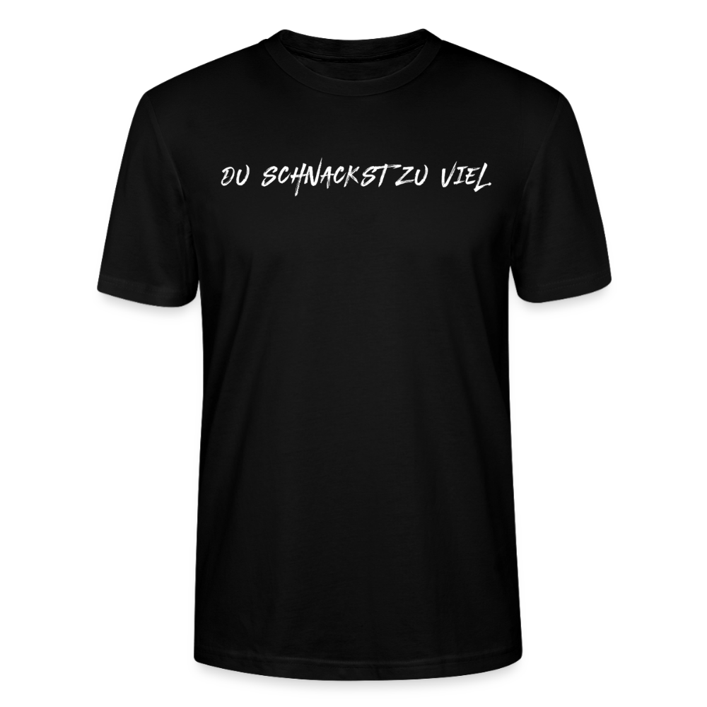 Unisex Sprüche T-Shirt 'Du schnackst zu viel' Fun Shirt - Schwarz