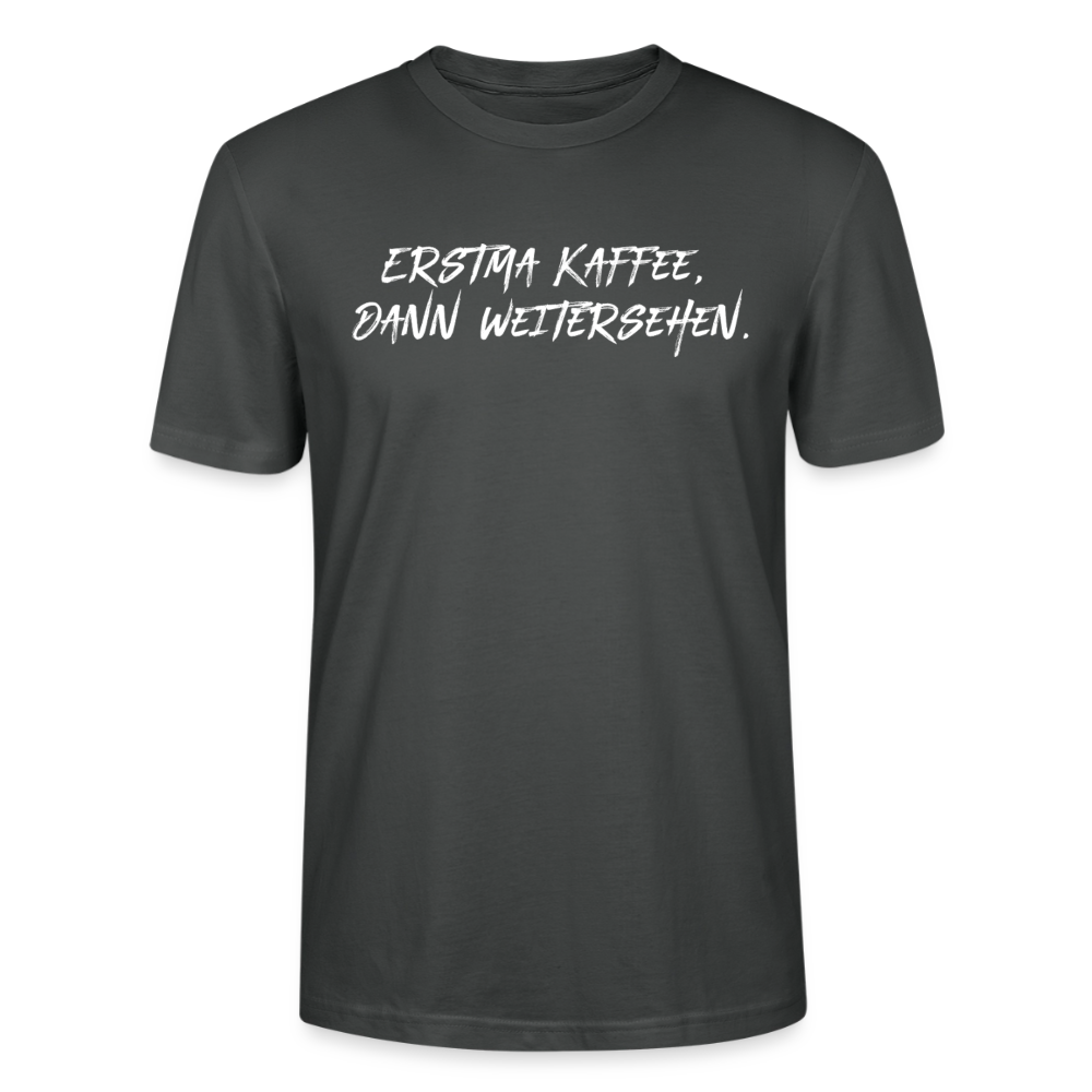 Unisex Sprüche T-Shirt 'Erstma Kaffee. Dann weitersehen.' Fun Shirt - Anthrazit