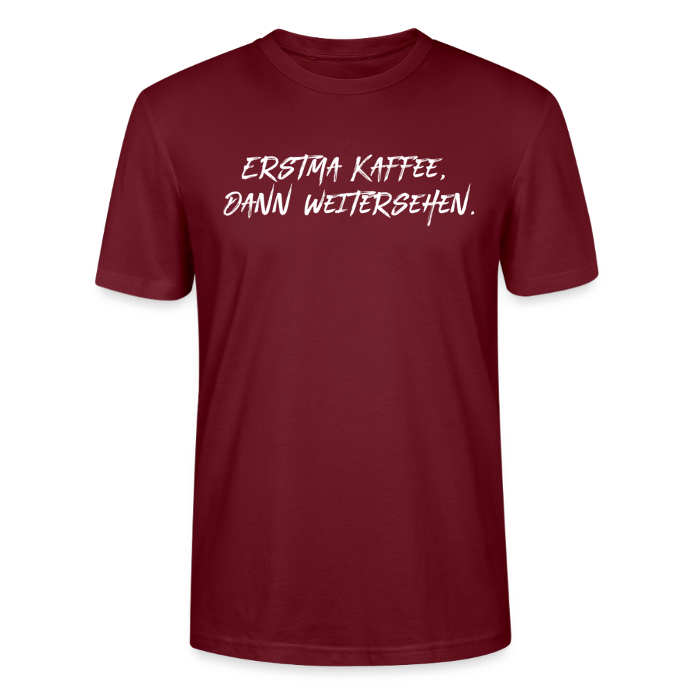 Unisex Sprüche T-Shirt 'Erstma Kaffee. Dann weitersehen.' Fun Shirt - Burgunderrot
