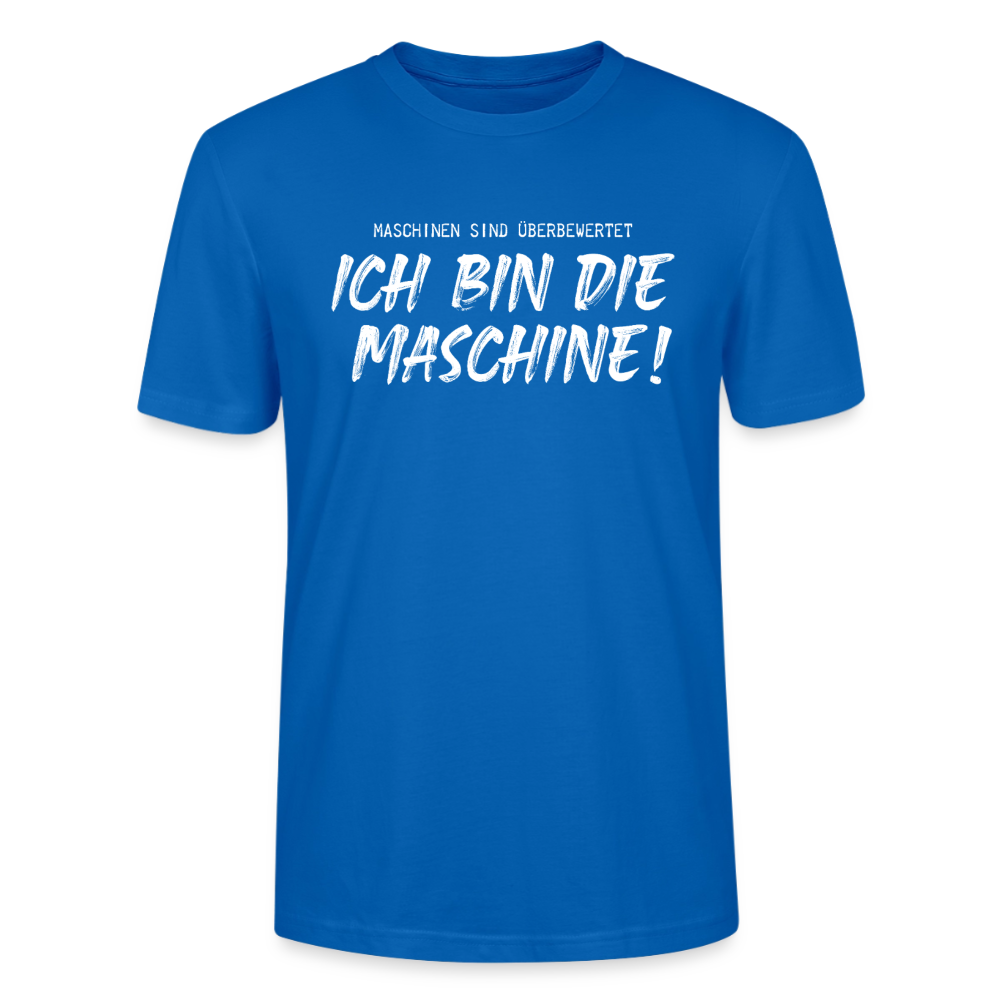 Unisex Sprüche T-Shirt 'Maschinen sind überbewertet. Ich bin die Maschine!' - Pfauenblau
