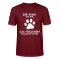 Unisex Sprüche T-Shirt 'Der Hund? Tut nix. Das Frauchen? Vielleicht schon.' - Burgunderrot