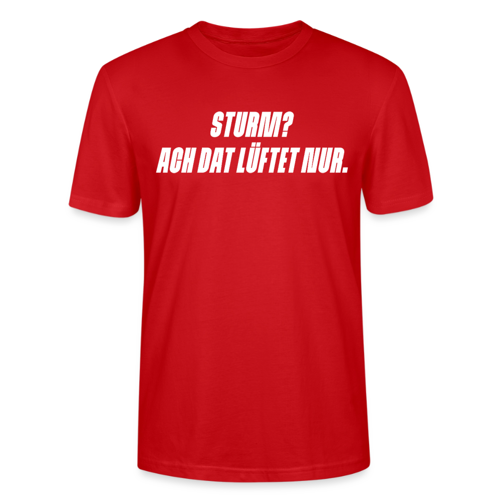 Unisex Sprüche T-Shirt 'Sturm? Ach dat lüftet nur.' Fun Shirt - Rot