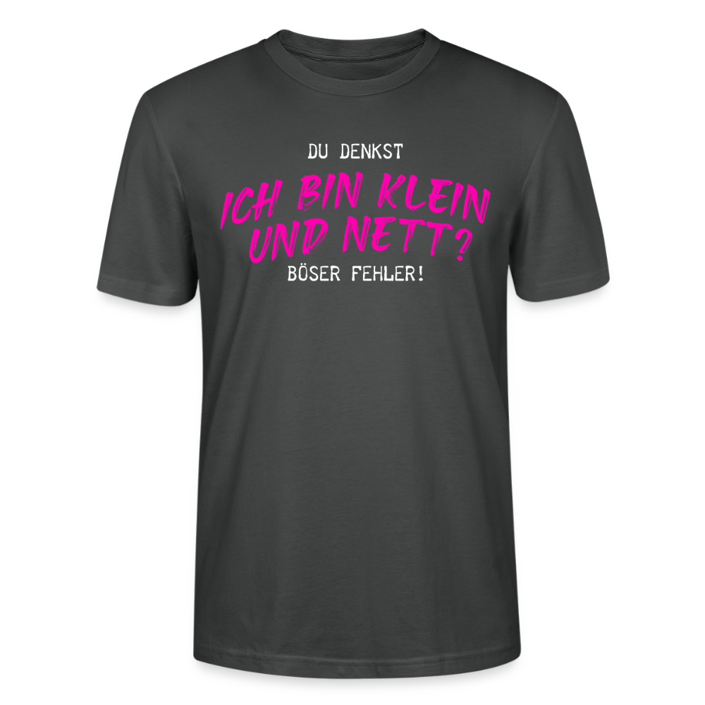 Damen Sprüche T-Shirt 'Du denkst ich bin klein und nett? Böser Fehler!' - Anthrazit