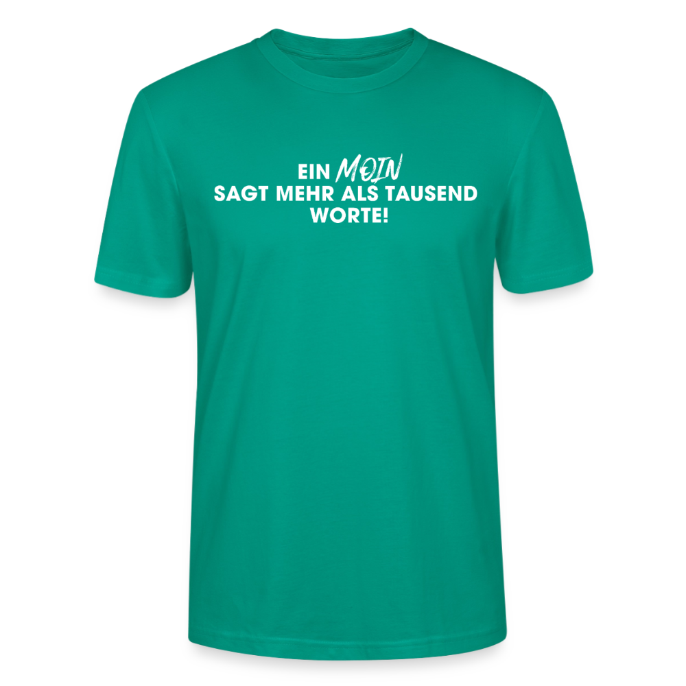 Unisex Sprüche T-Shirt 'Ein Moin sagt mehr als tausend Worte!' Fun Shirt - Blaugrün