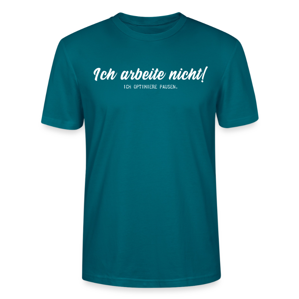 Unisex Sprüche T-Shirt 'Ich arbeite nicht! Ich optimiere Pausen.' - Ozeanblau