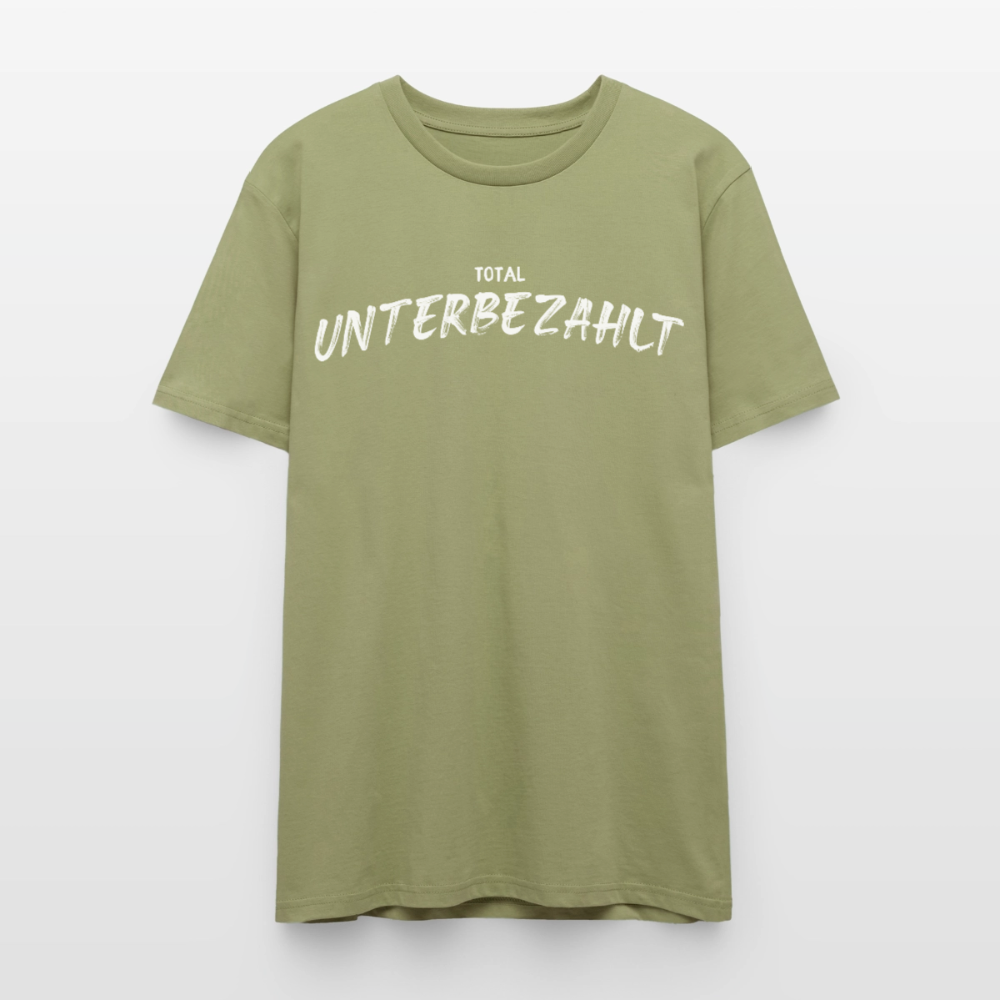 Unisex Sprüche T-Shirt 'Total unterbezahlt' - Nebelgrün