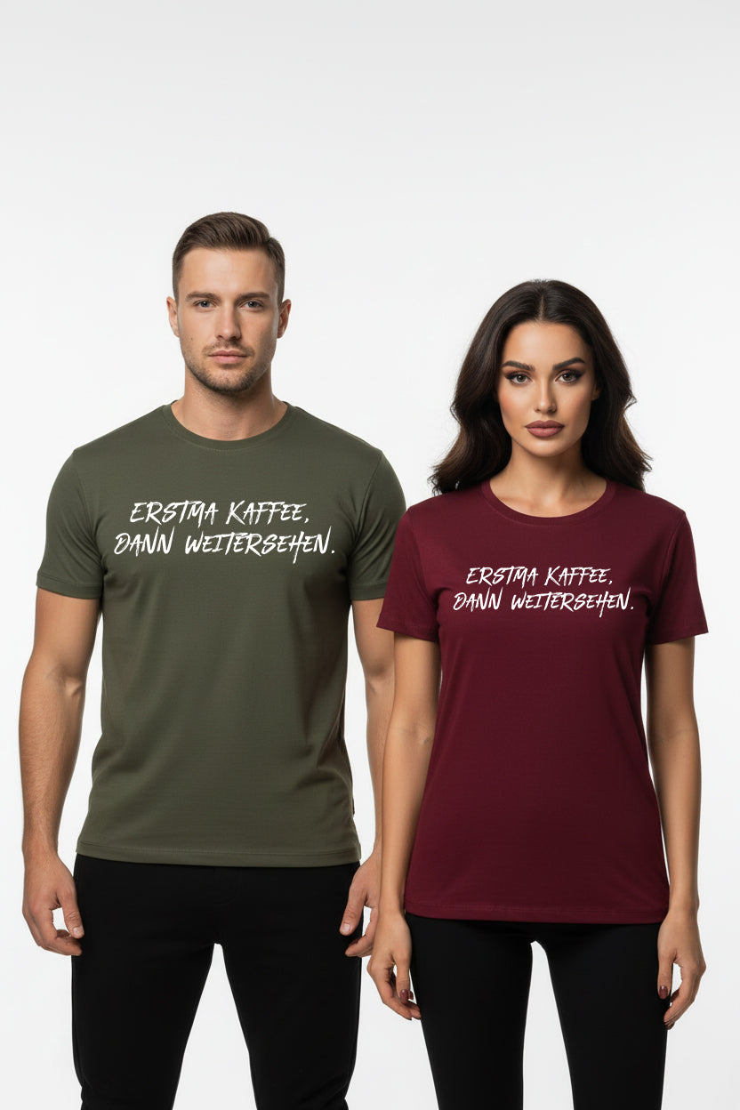 Unisex Sprüche T-Shirt 'Erstma Kaffee. Dann weitersehen.' Fun Shirt