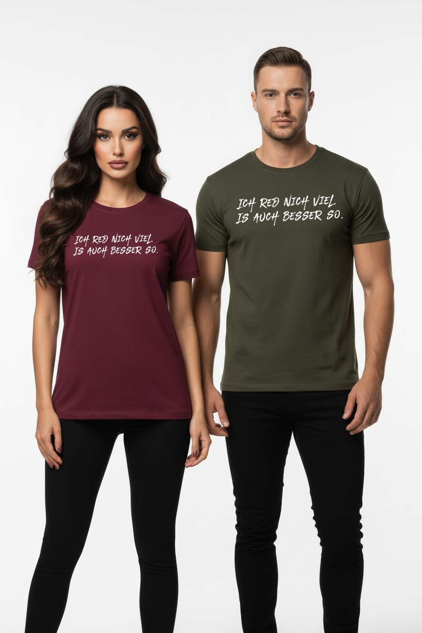 Unisex Sprüche T-Shirt 'Ich red nich viel. Is auch besser so.' Fun Shirt